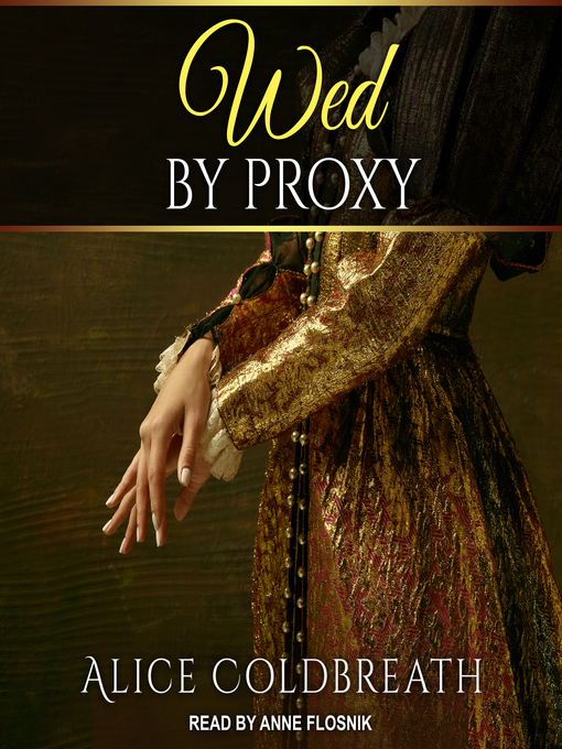 Title details for Wed by Proxy by Alice Coldbreath - Available